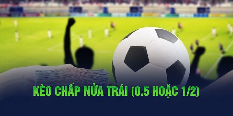 Kèo chấp nửa trái